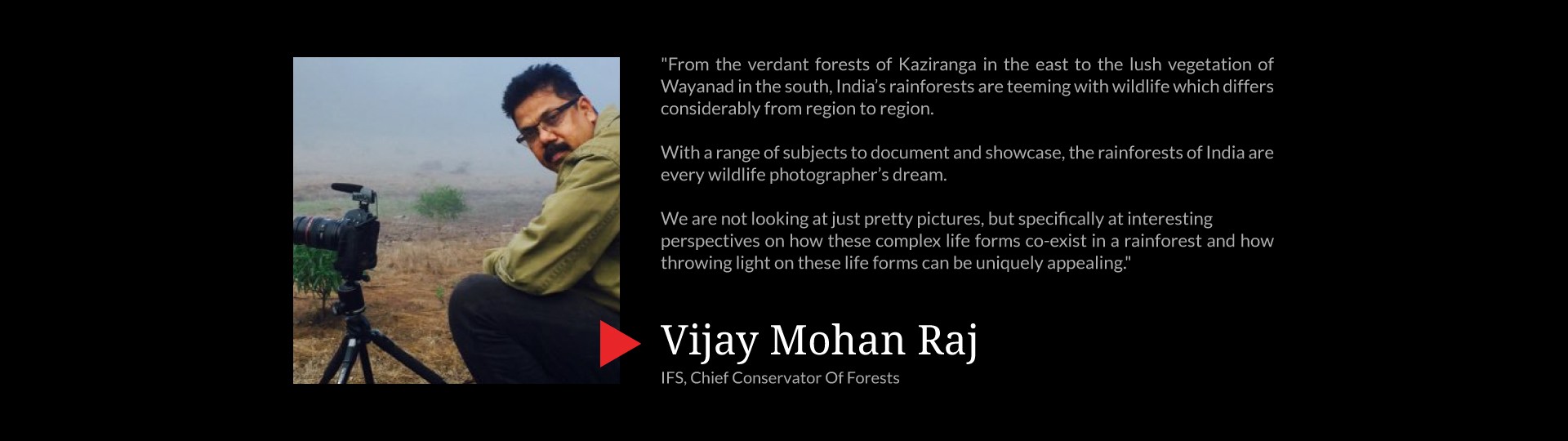 Header vijay mohan raj - The Wild Nation – Rainforests | Nature inFocus